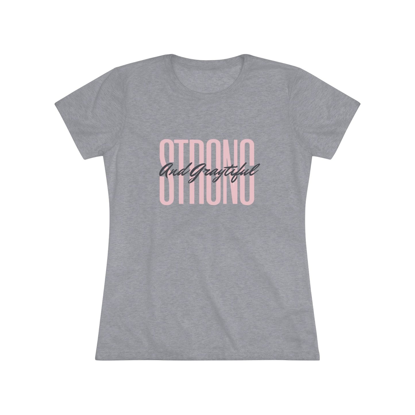 Strong and Graytiful Women's Triblend Tee Grayceful LLC