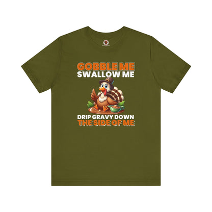 Gobble Me Swallow Me T-Shirt