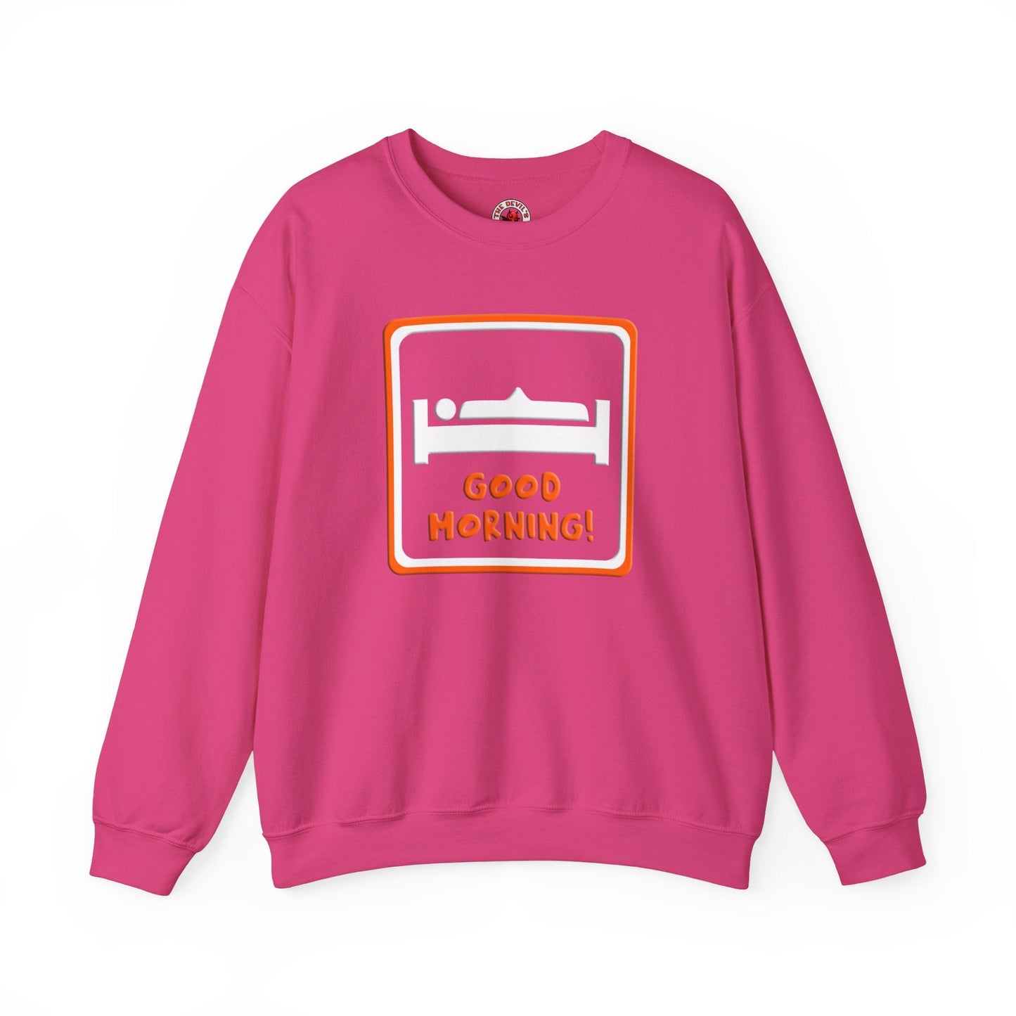 Good Morning Crewneck Sweatshirt The Devil's Pickle