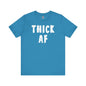Thick AF T-Shirt The Devil's Pickle