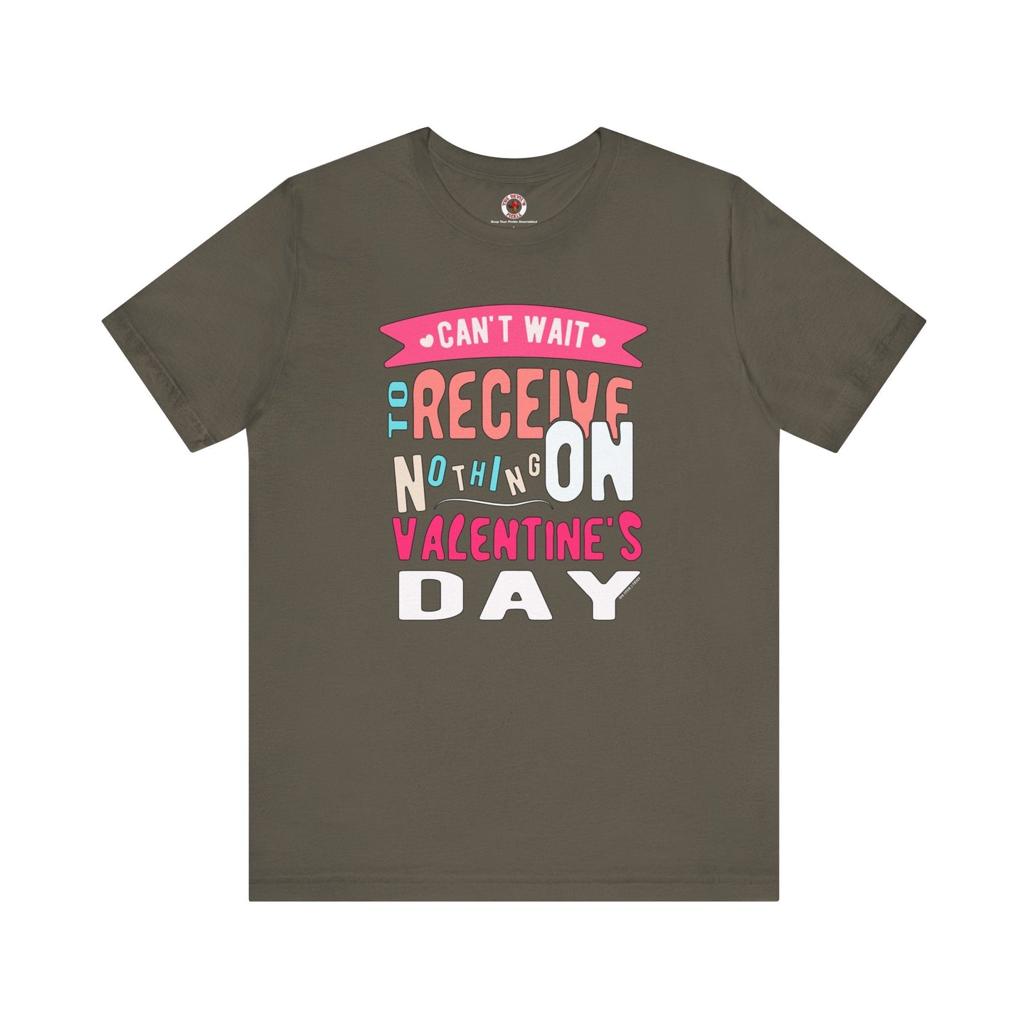 Can't Wait To Receive Nothing On Valentines Day T-Shirt The Devil's Pickle