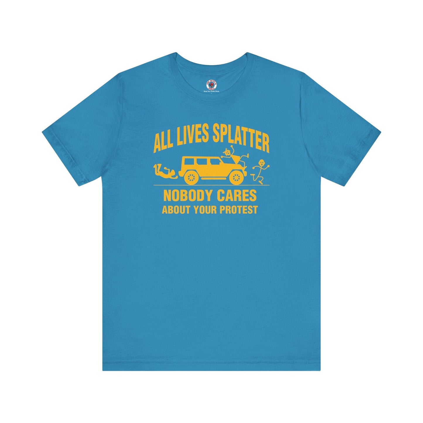 All Lives Splatter T-Shirt The Devil's Pickle