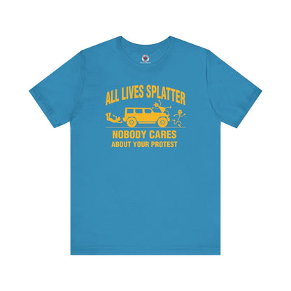 All Lives Splatter T-Shirt The Devil's Pickle