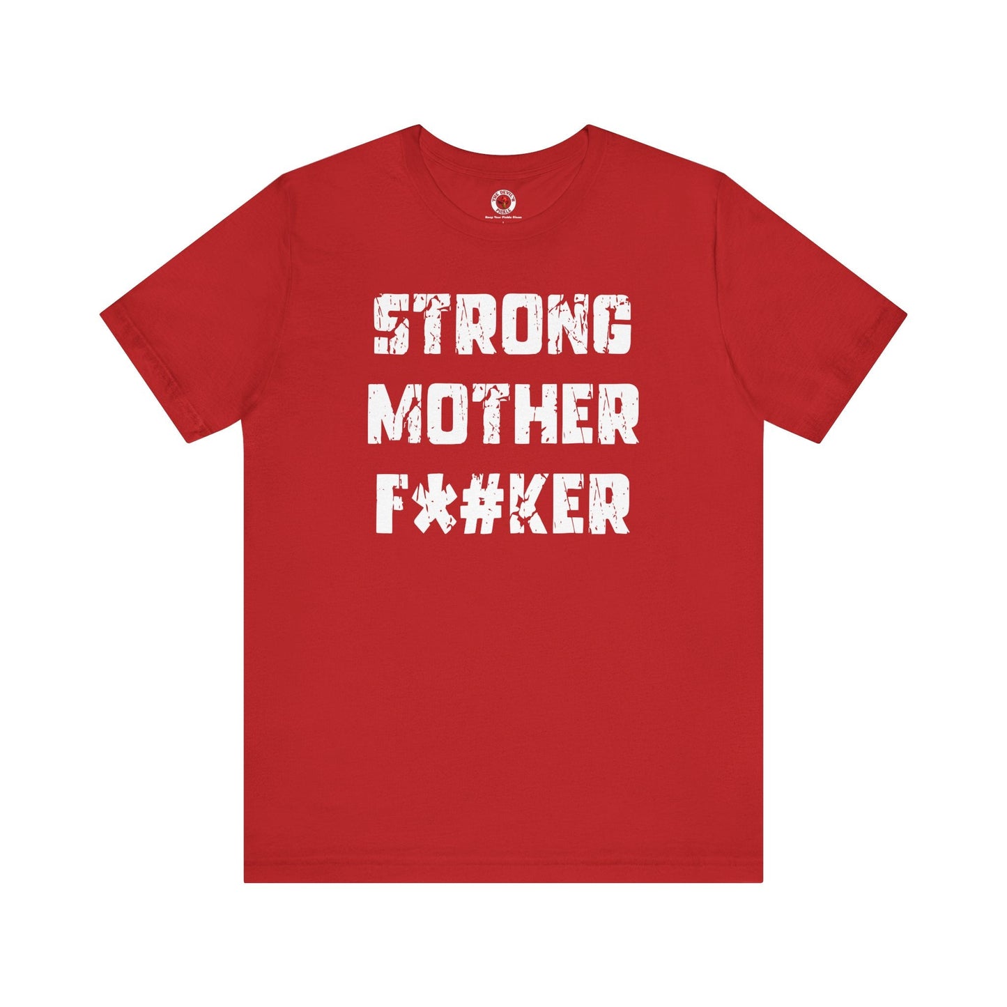 Strong Mother F*#ker T-Shirt The Devil's Pickle