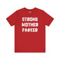 Strong Mother F*#ker T-Shirt The Devil's Pickle