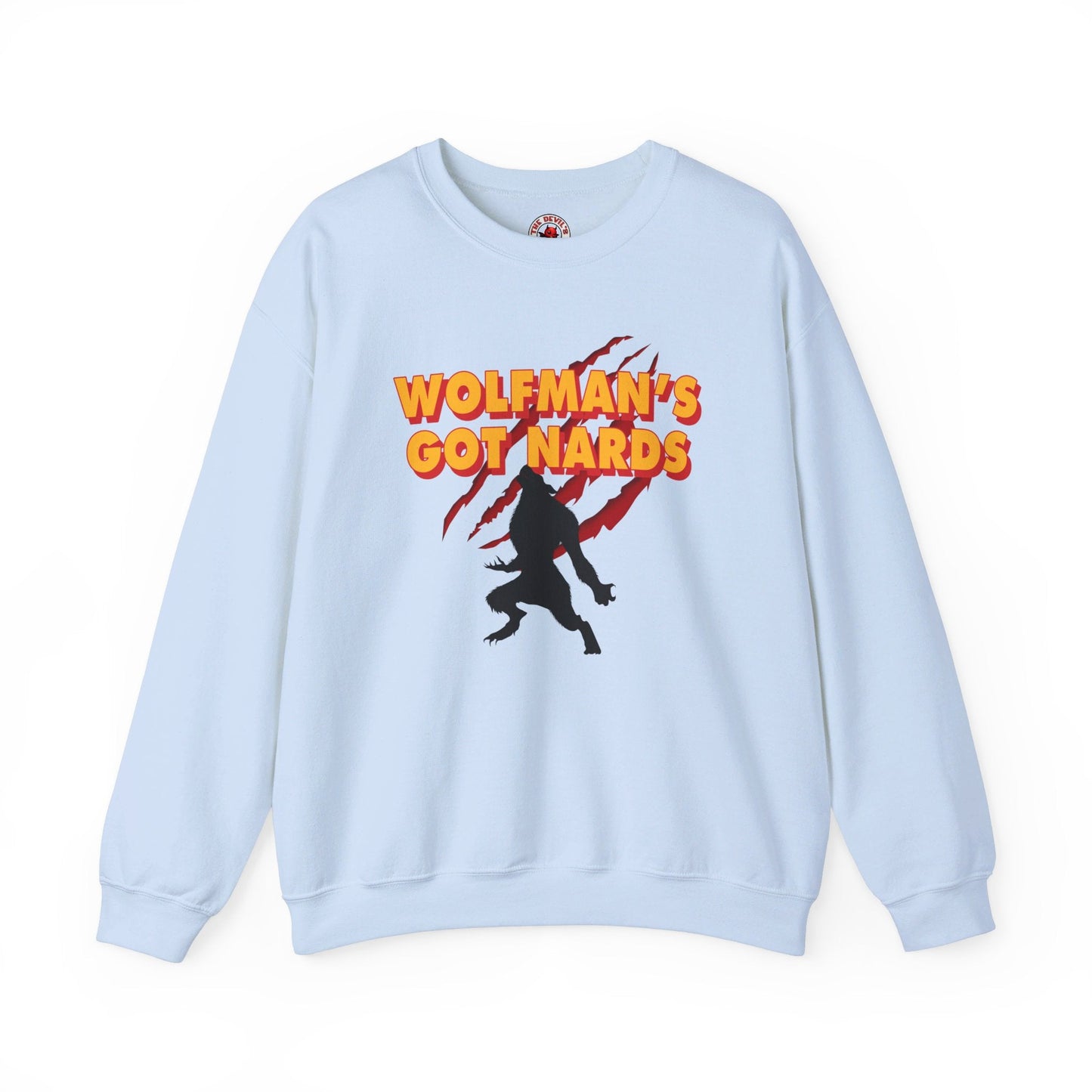 Wolfman's Got Nards Crewneck Sweatshirt The Devil's Pickle