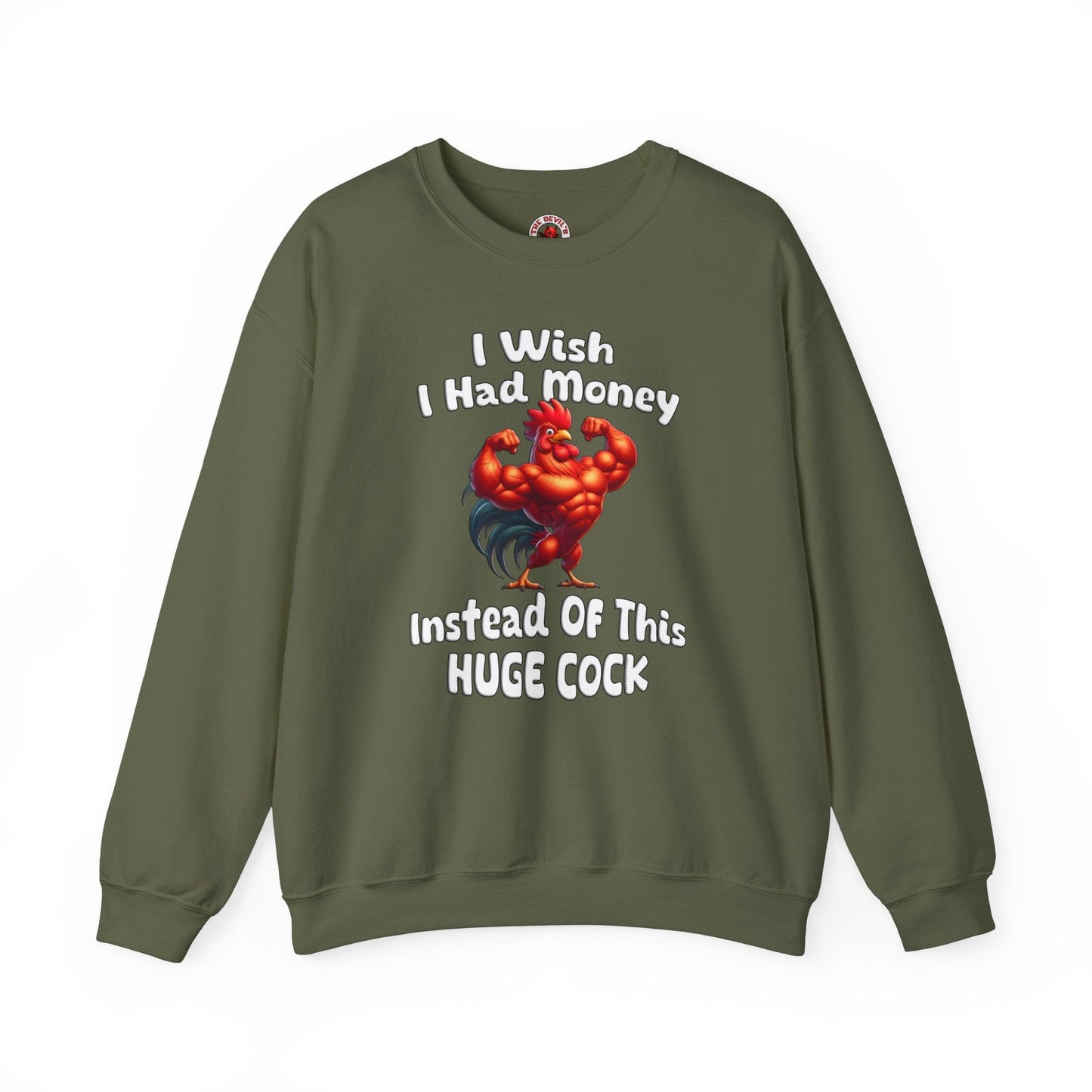 I Wish I had Money Crewneck Sweatshirt The Devil's Pickle