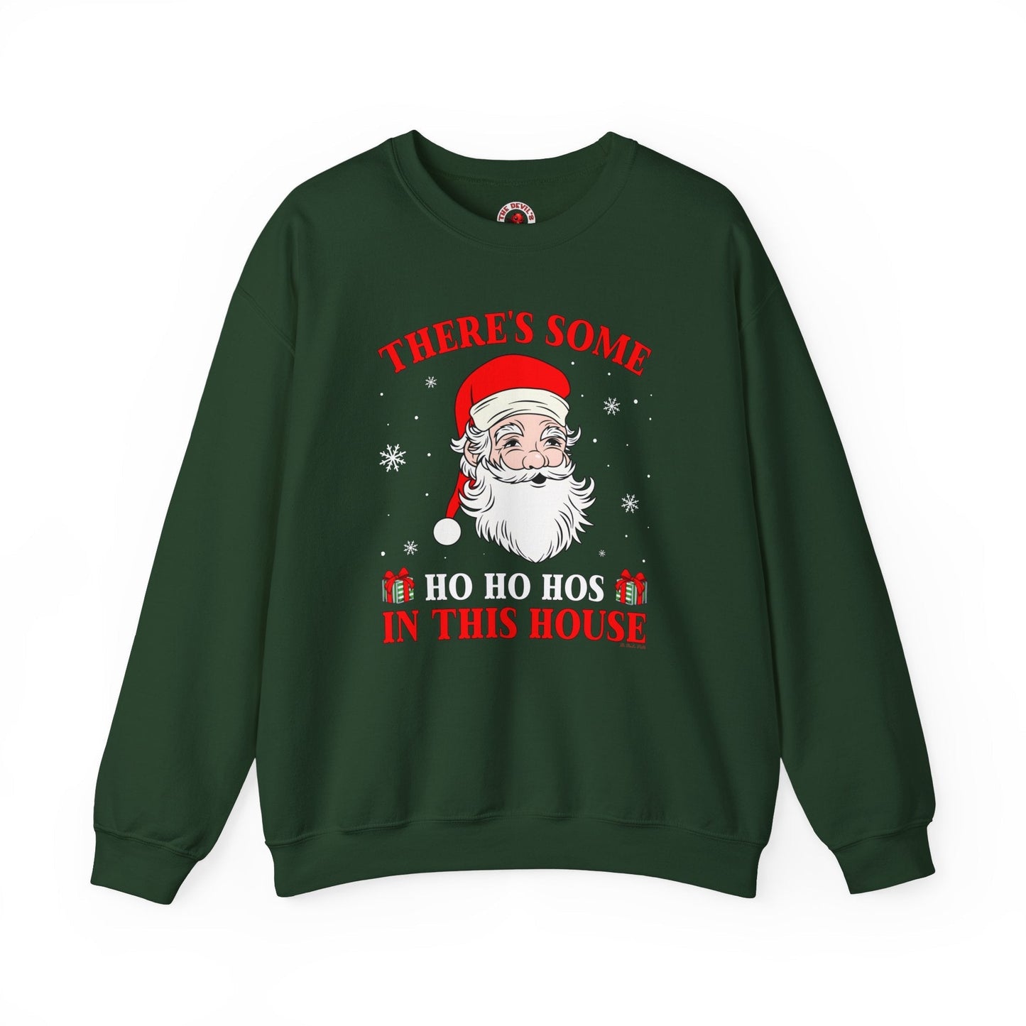 There's Some Ho Ho Ho's In This House Crewneck Sweatshirt The Devil's Pickle