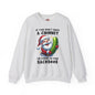 If You Don't Have A Chimney Crewneck Sweatshirt