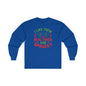 I Like them Thick And Sprucey Long Sleeve Tee