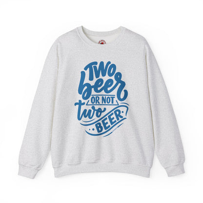 Two Beer or Not Two Beer Crewneck Sweatshirt The Devil's Pickle