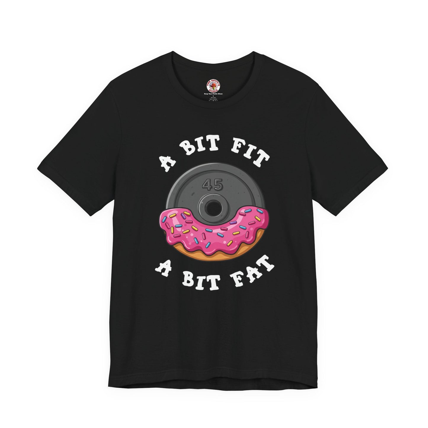 A Bit Fit, A Bit Fat T-Shirt The Devil's Pickle