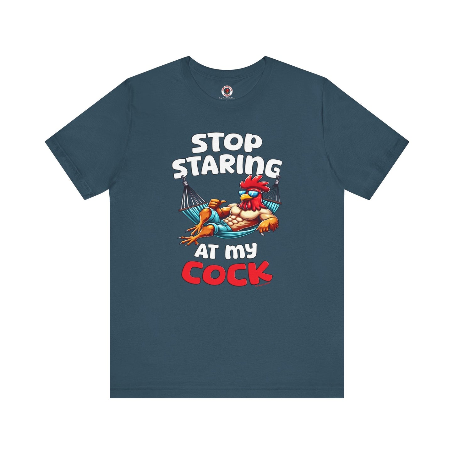 Stop Staring at My Cock T-Shirt The Devil's Pickle