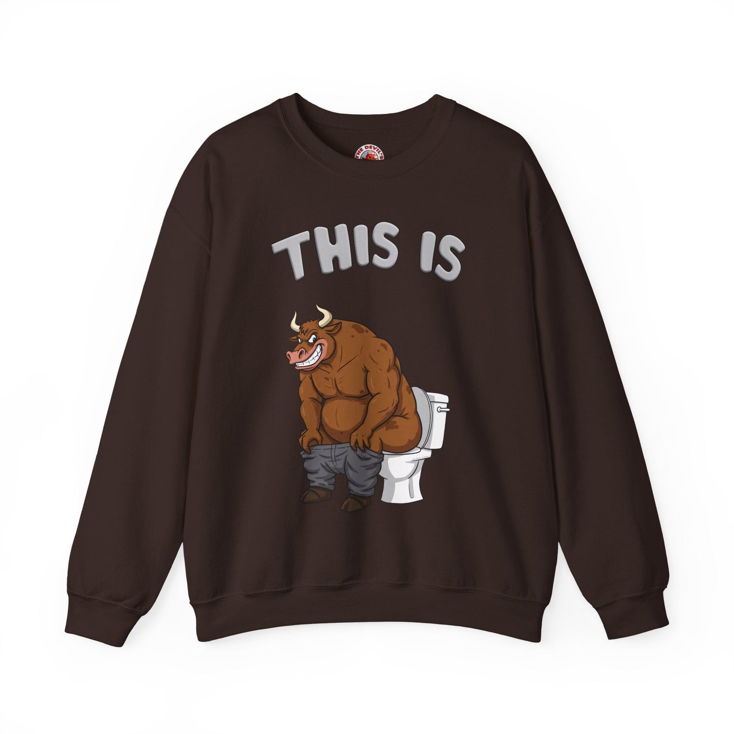 This Is Bullshit Crewneck Sweatshirt The Devil's Pickle