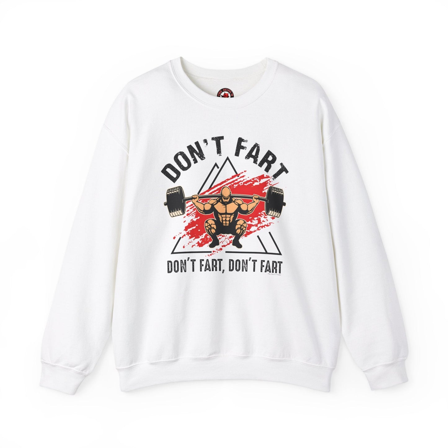 Don't Fart Crewneck Sweatshirt The Devil's Pickle