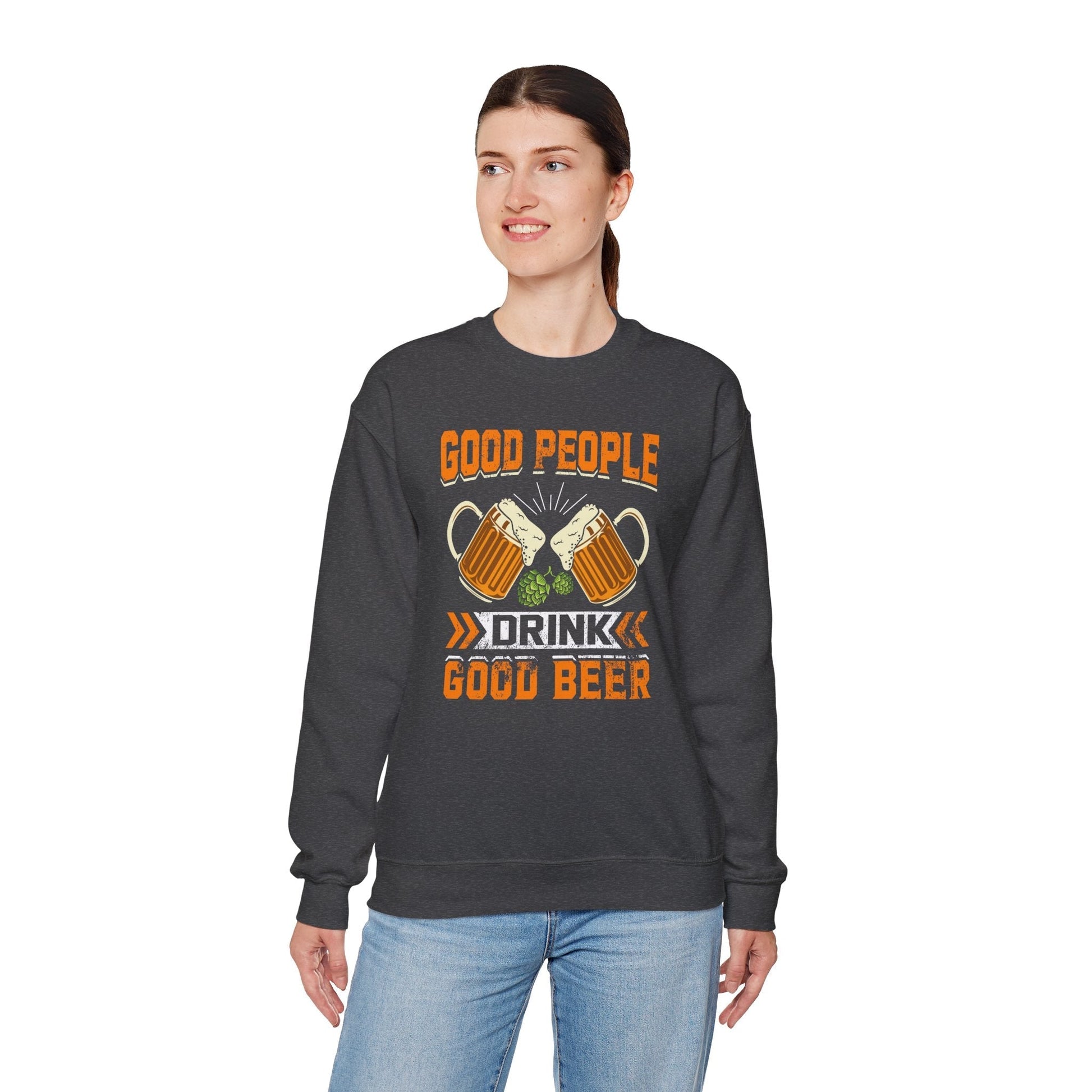 Good People Drink Good Beer Crewneck Sweatshirt The Devil's Pickle