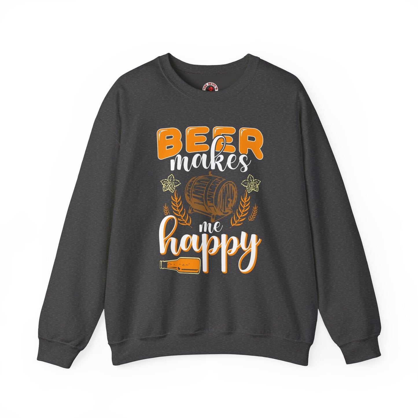 Beer Makes Me Happy Crewneck Sweatshirt. The Devil's Pickle