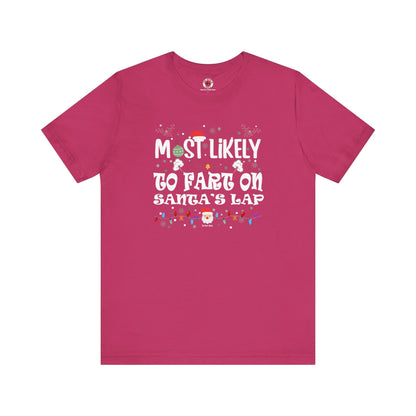 Most Likely To Fart On Santa's Lap T-Shirt The Devil's Pickle