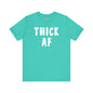 Thick AF T-Shirt The Devil's Pickle