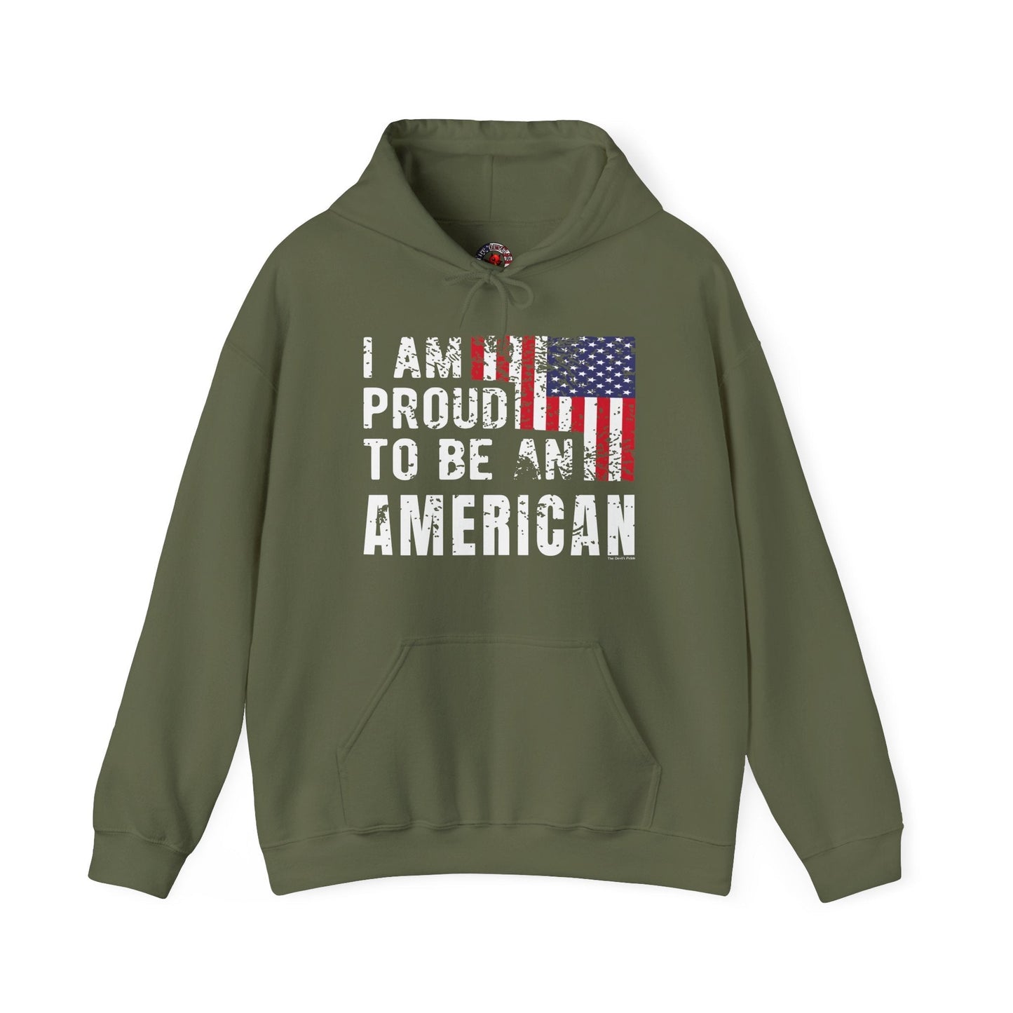 I Am Proud To Be An American Hooded Sweatshirt The Devil's Pickle