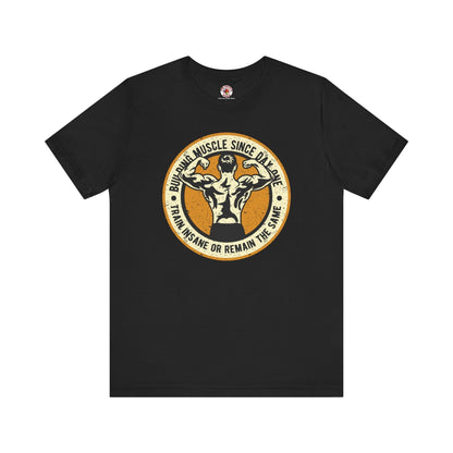 Building Muscle Since Day One T-Shirt The Devil's Pickle