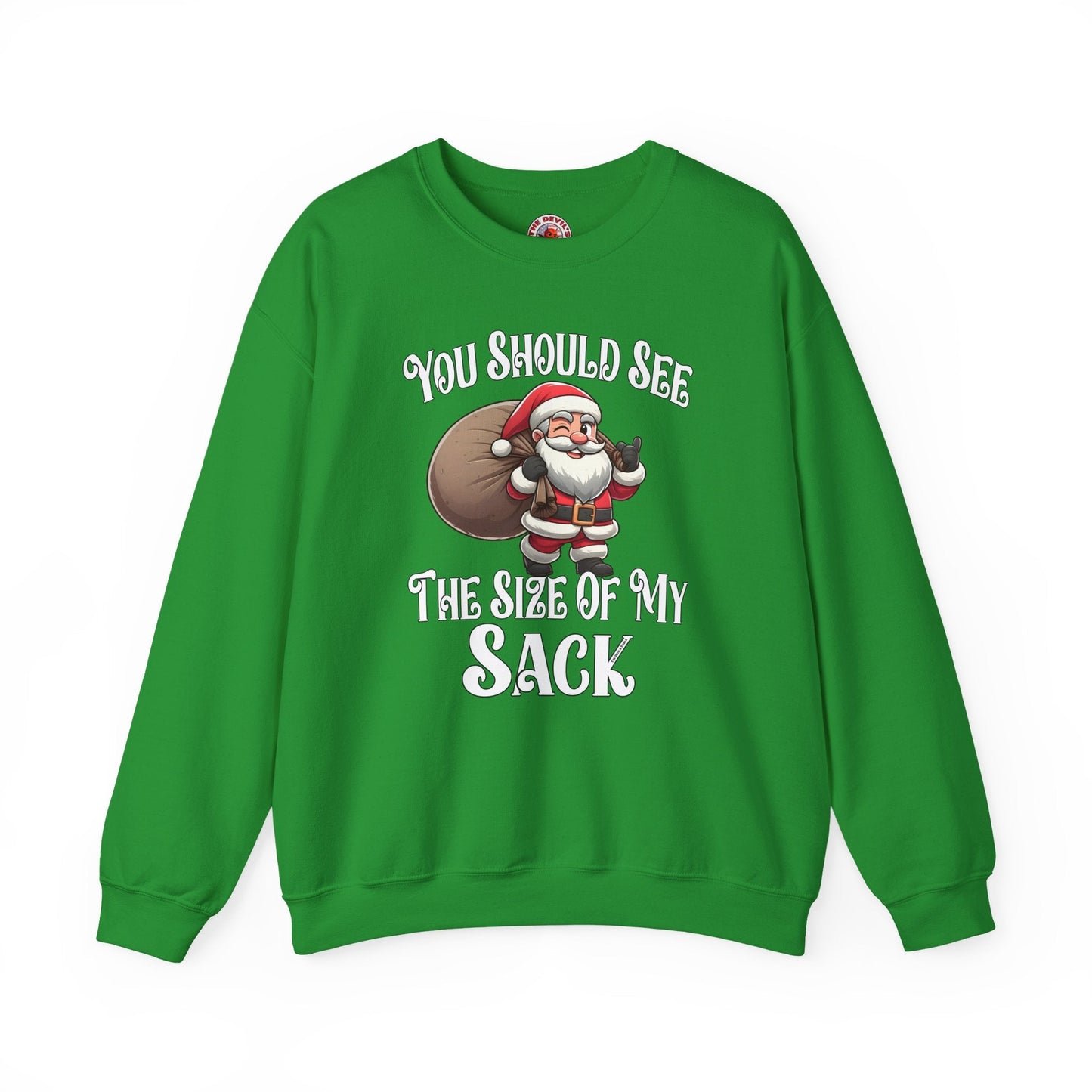 You Should See The Size Of My Sack Crewneck Sweatshirt The Devil's Pickle