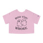Boo You Whore Cropped T-Shirt The Devil's Pickle