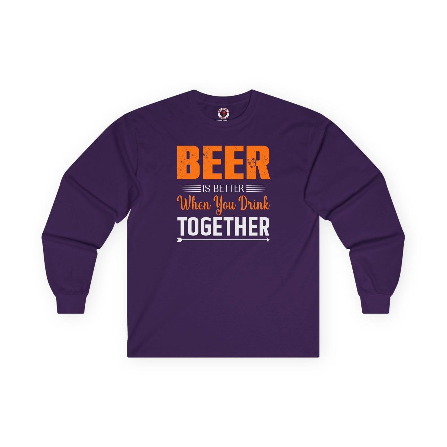 Beer Is Better When You Drink Together Long Sleeve Tee The Devil's Pickle