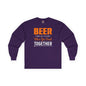 Beer Is Better When You Drink Together Long Sleeve Tee The Devil's Pickle