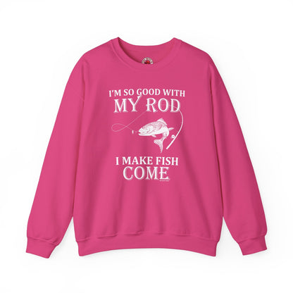 I'm So Good With My Rod Crewneck Sweatshirt The Devil's Pickle