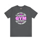 If You Still Look Cute After The Gym T-Shirt The Devil's Pickle