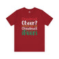 Christmas Cheer? I thought You Said Christmas Beer T-Shirt