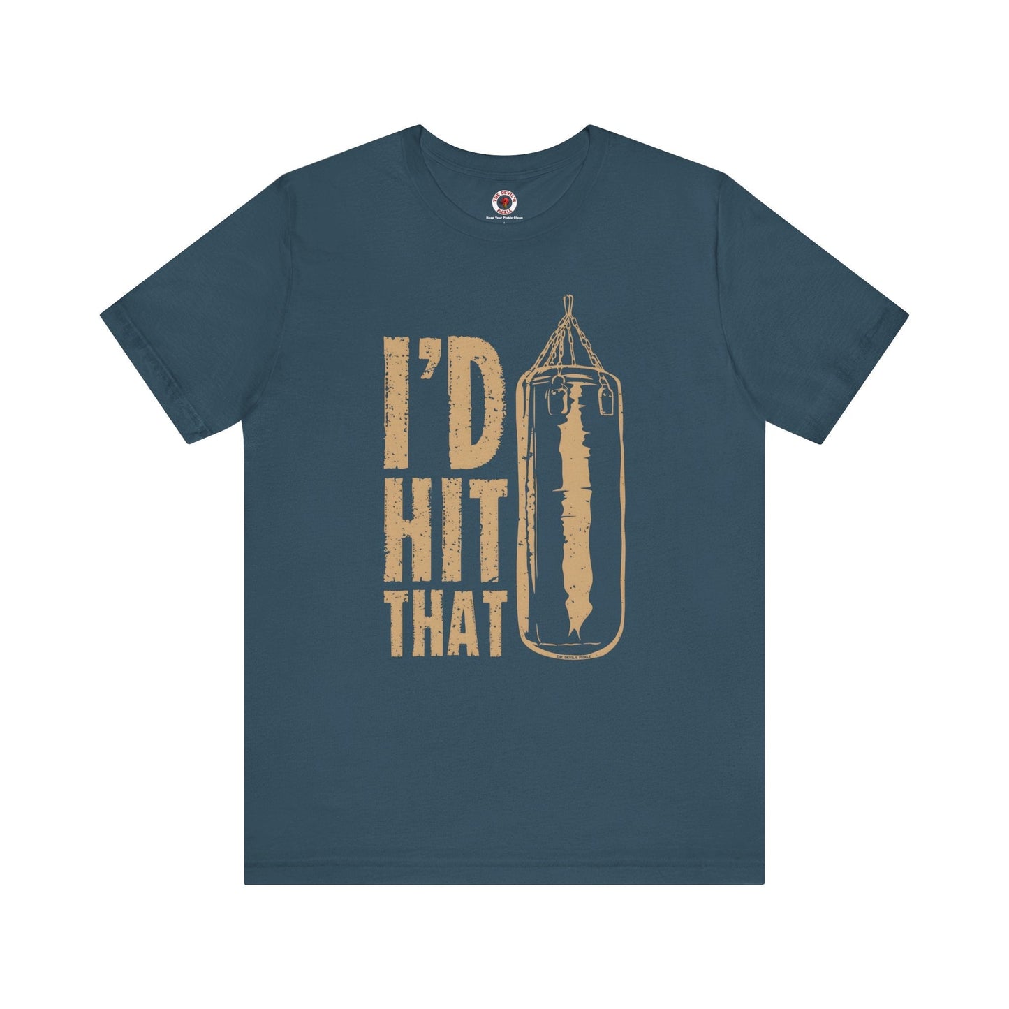 I'd Hit That T-Shirt The Devil's Pickle