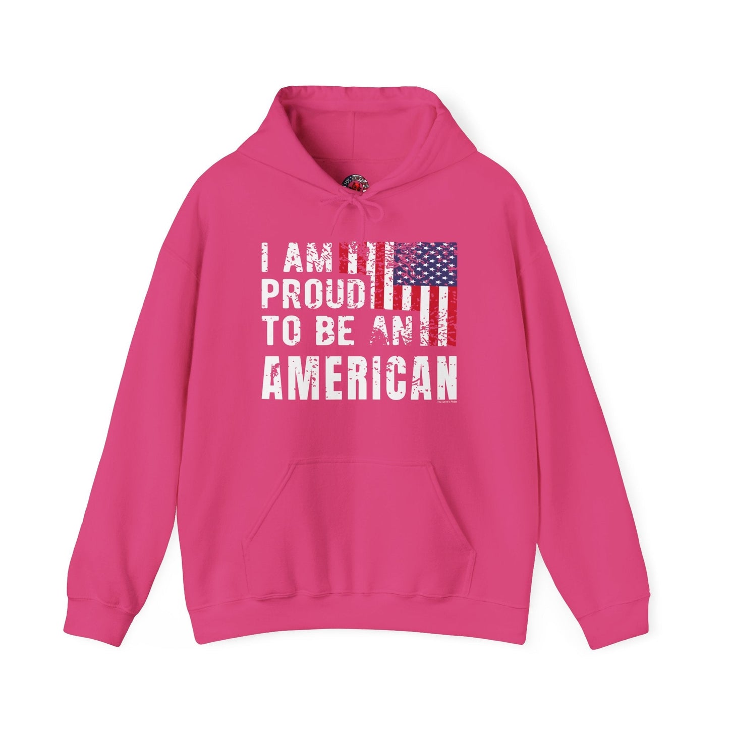 I Am Proud To Be An American Hooded Sweatshirt The Devil's Pickle