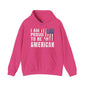 I Am Proud To Be An American Hooded Sweatshirt The Devil's Pickle