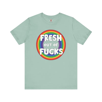 Fresh Out Of Fucks T-Shirt The Devil's Pickle