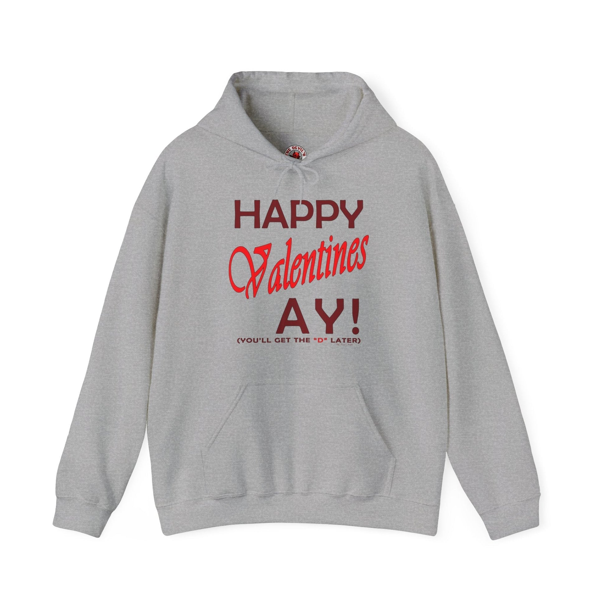 Happy Valentine's Ay Hooded Sweatshirt The Devil's Pickle