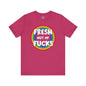 Fresh Out Of Fucks T-Shirt The Devil's Pickle
