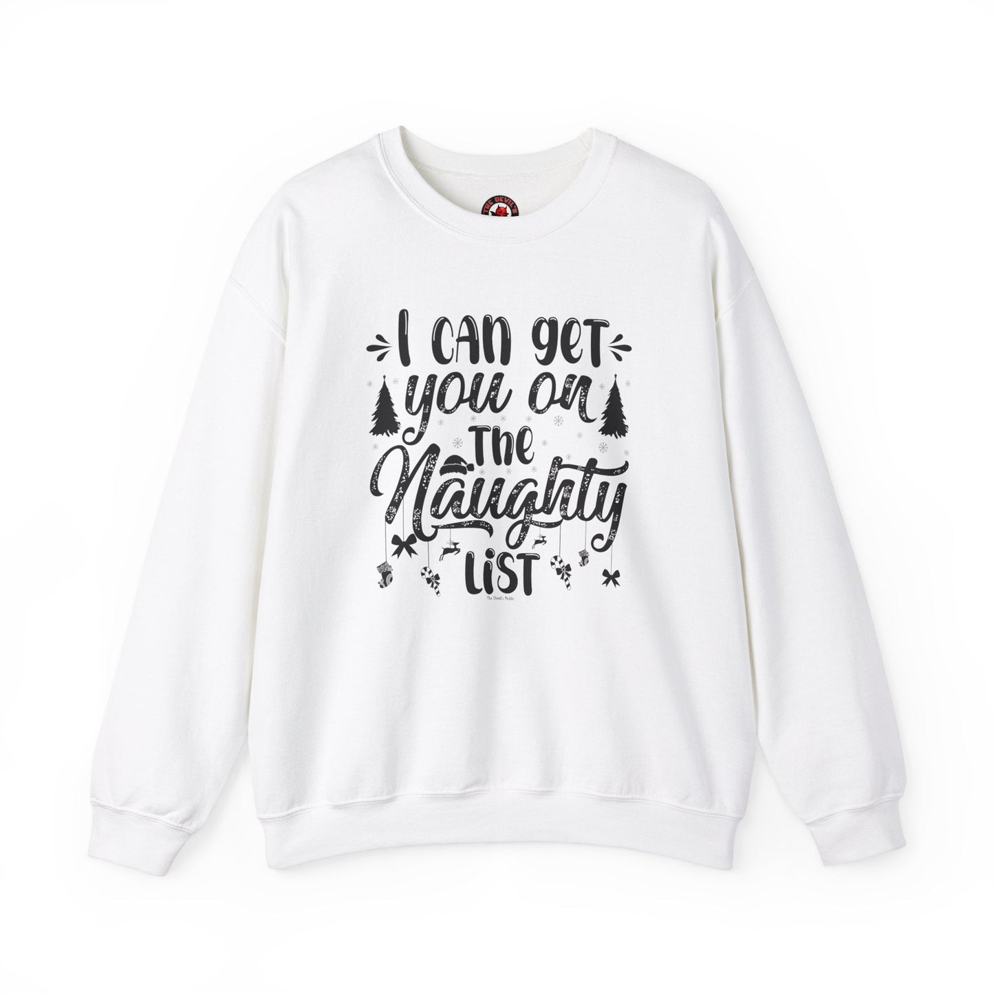 I Can Get You On The Naughty List Crewneck Sweatshirt The Devil's Pickle