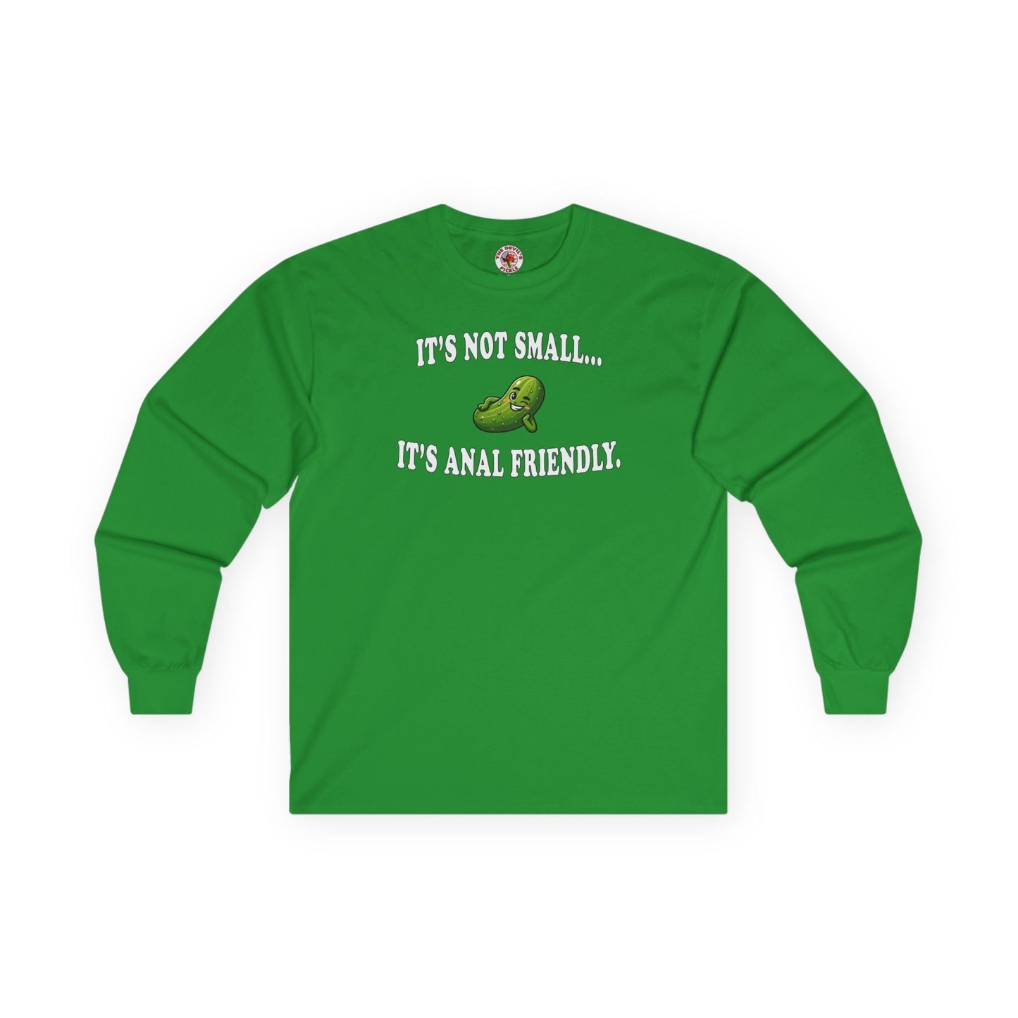 It's Not Small Long Sleeve Tee The Devil's Pickle