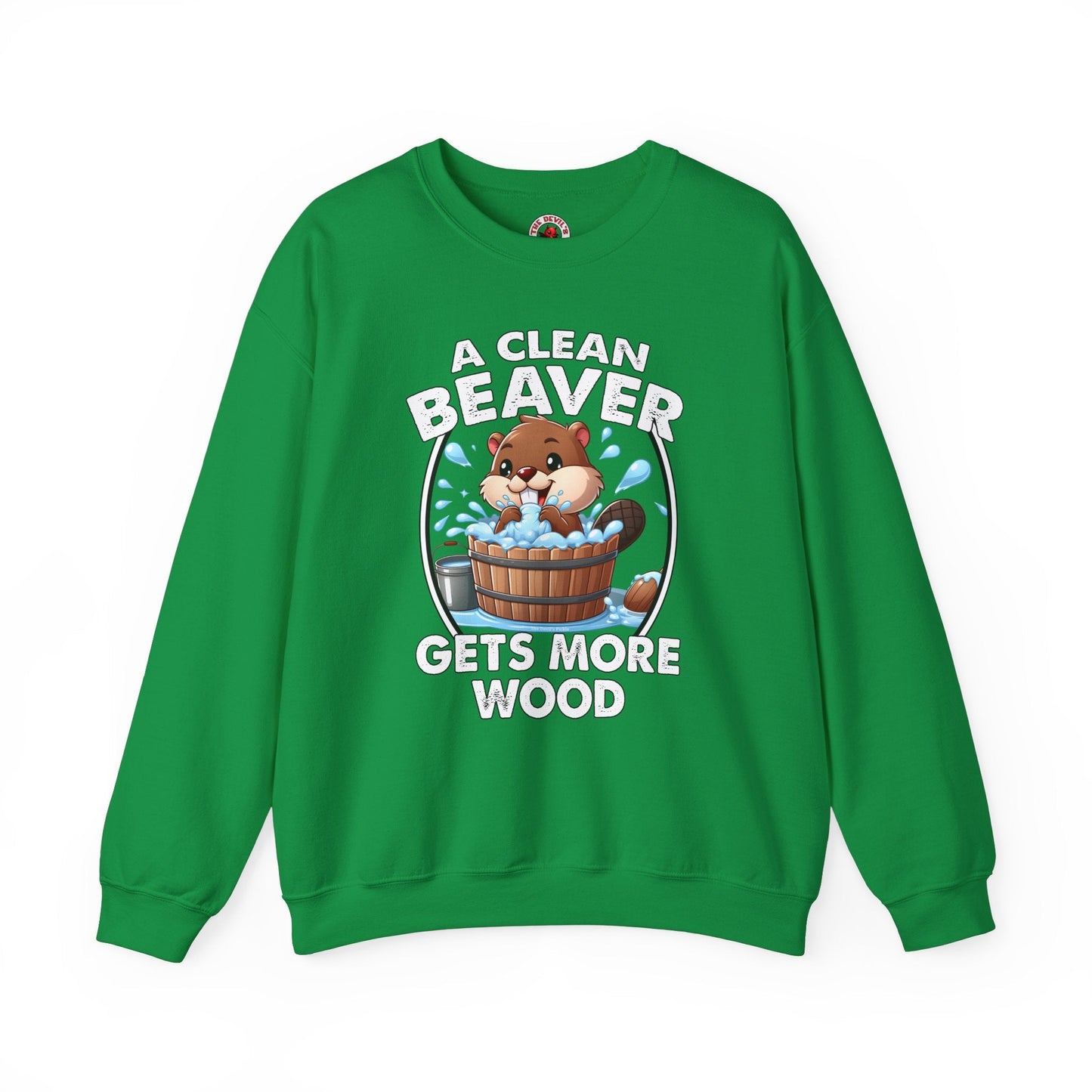 A Clean Beaver Gets More Wood Crewneck Sweatshirt The Devil's Pickle