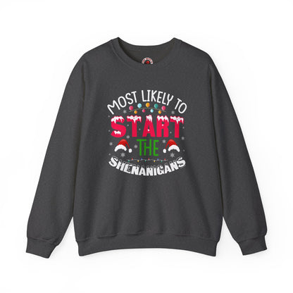 Most Likely To Start The Shenanigans Crewneck Sweatshirt The Devil's Pickle
