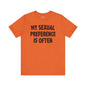 My Sexual Preference Is Often T-Shirt The Devil's Pickle
