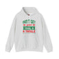 Don't Get Your Tinsel In A Tangle Hooded Sweatshirt