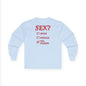 Sex? Yes, Please Long Sleeve Tee The Devil's Pickle