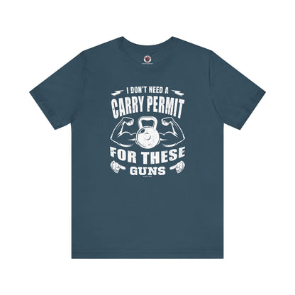 I Don't Need A Carry Permit For These Guns T-Shirt The Devil's Pickle