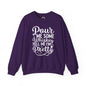 Pour Me Some Whiskey Tell Me I'm Pretty Crewneck Sweatshirt The Devil's Pickle