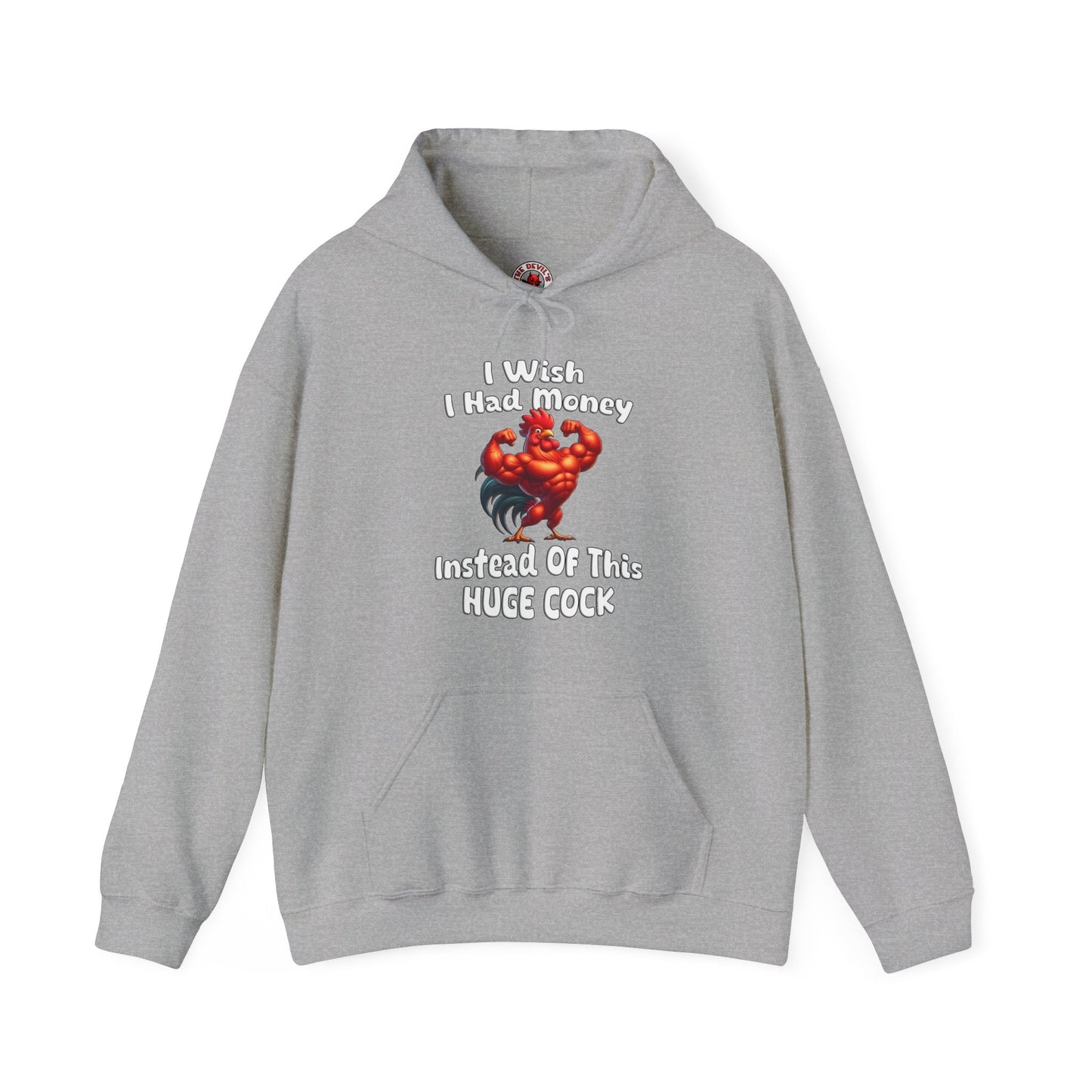I Wish I had Money Hooded Sweatshirt The Devil's Pickle