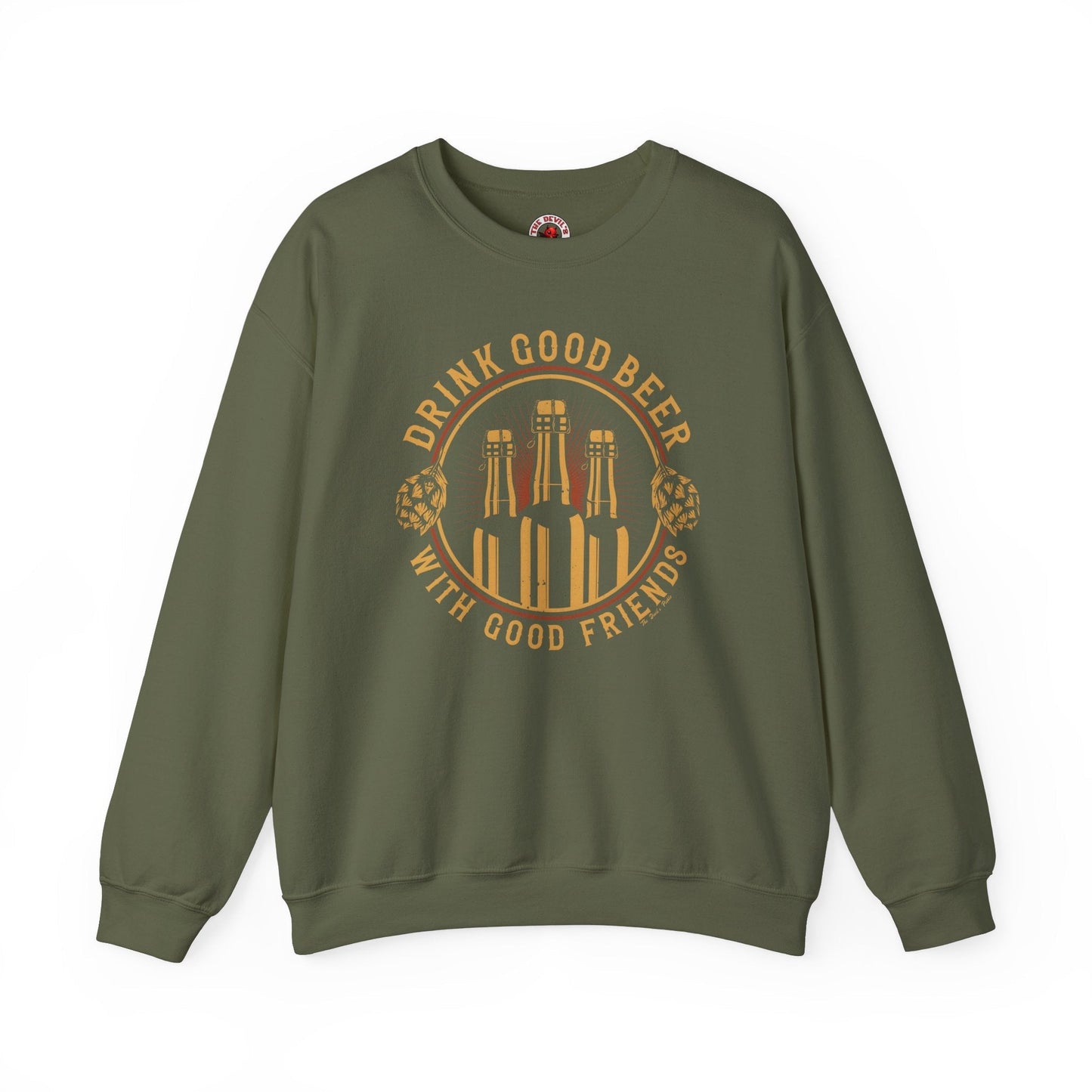 Drink Good Beer With Good Friends Crewneck Sweatshirt The Devil's Pickle