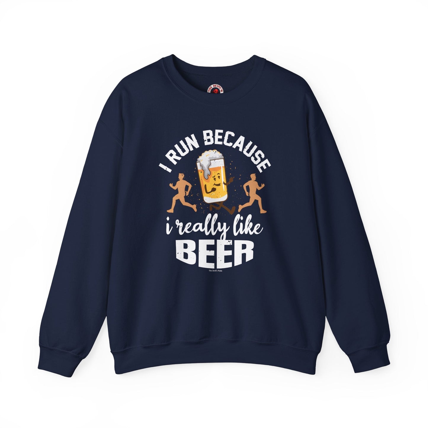 I Run Because I Really Like Beer Crewneck Sweatshirt The Devil's Pickle